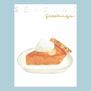 Pumpkin Pie – Greeting Card