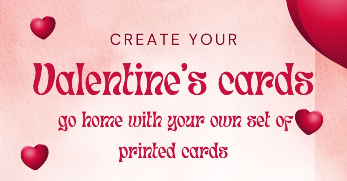 Valentine's Card Workshop – February 7